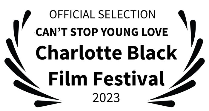 OFFICIAL SELECTION Charlotte Black Film Festival 2023